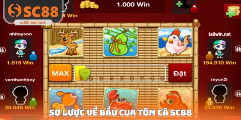 Sơ lược về bầu cua tôm cá SC88