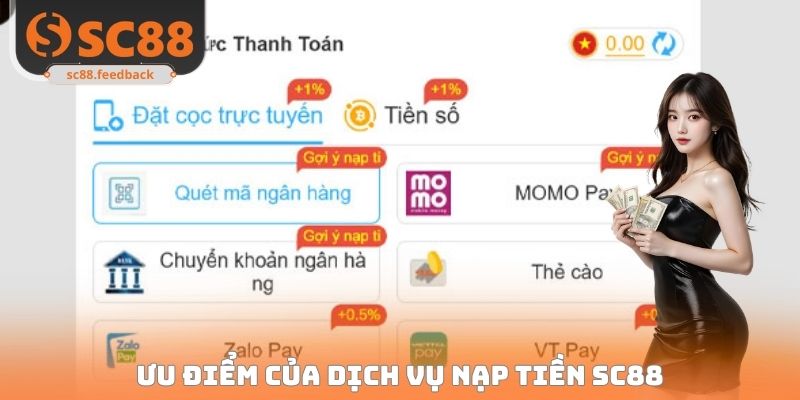 Ưu điểm của dịch vụ nạp tiền SC88